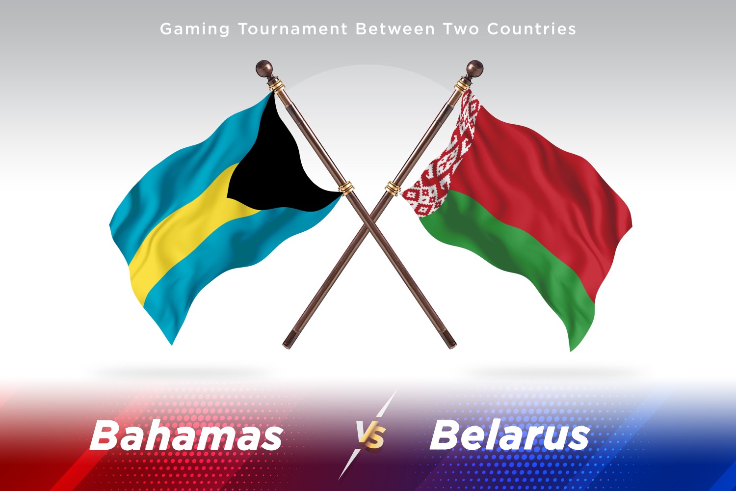 Bahamas versus Belarus Two Flags