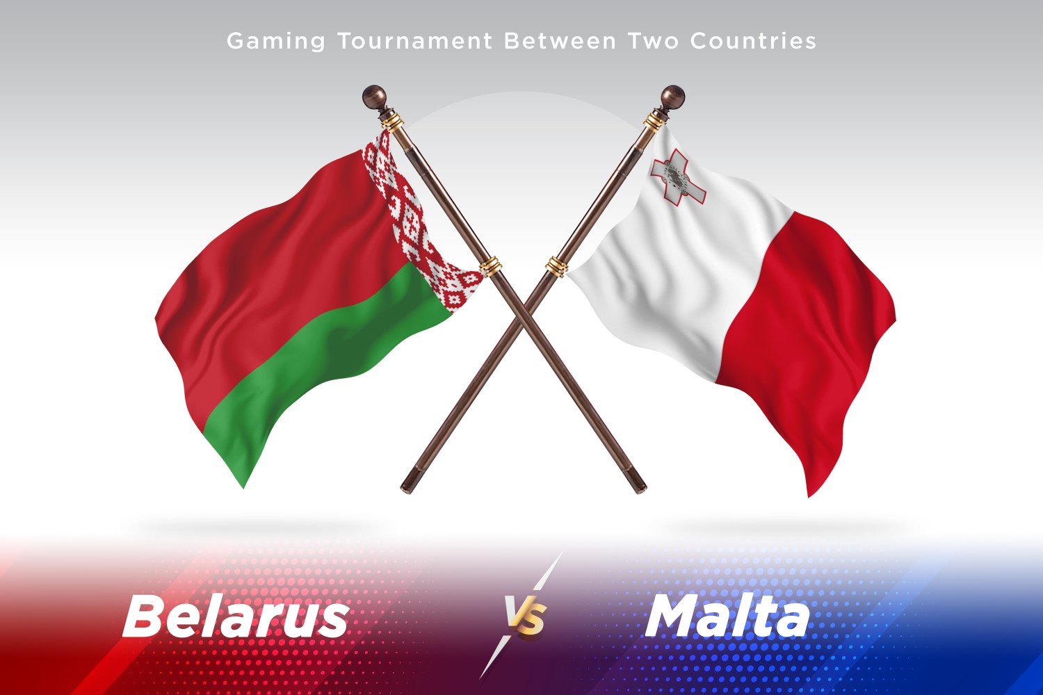 Belarus versus Malta Two Flags