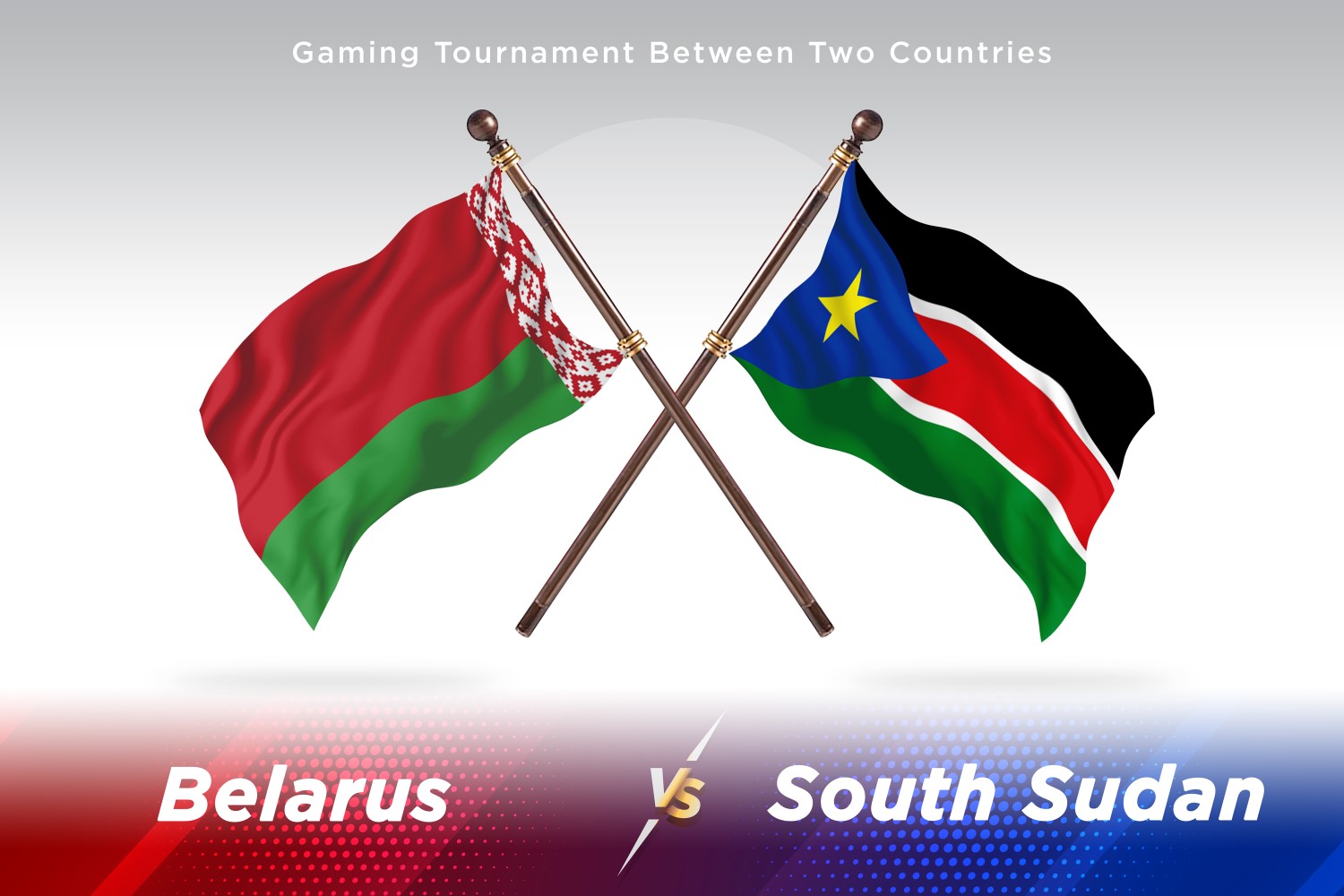 Belarus versus south Sudan Two Flags