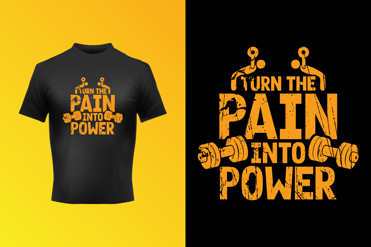 Turn The Pain Into Power SVG Typography Text T-Shirt Vector Design Template