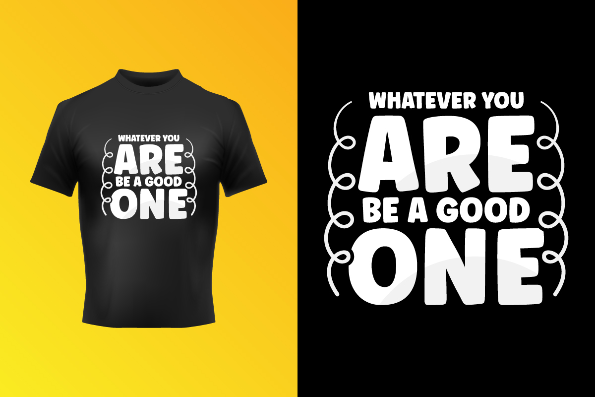 Be A Good One Typographic T-Shirt Design