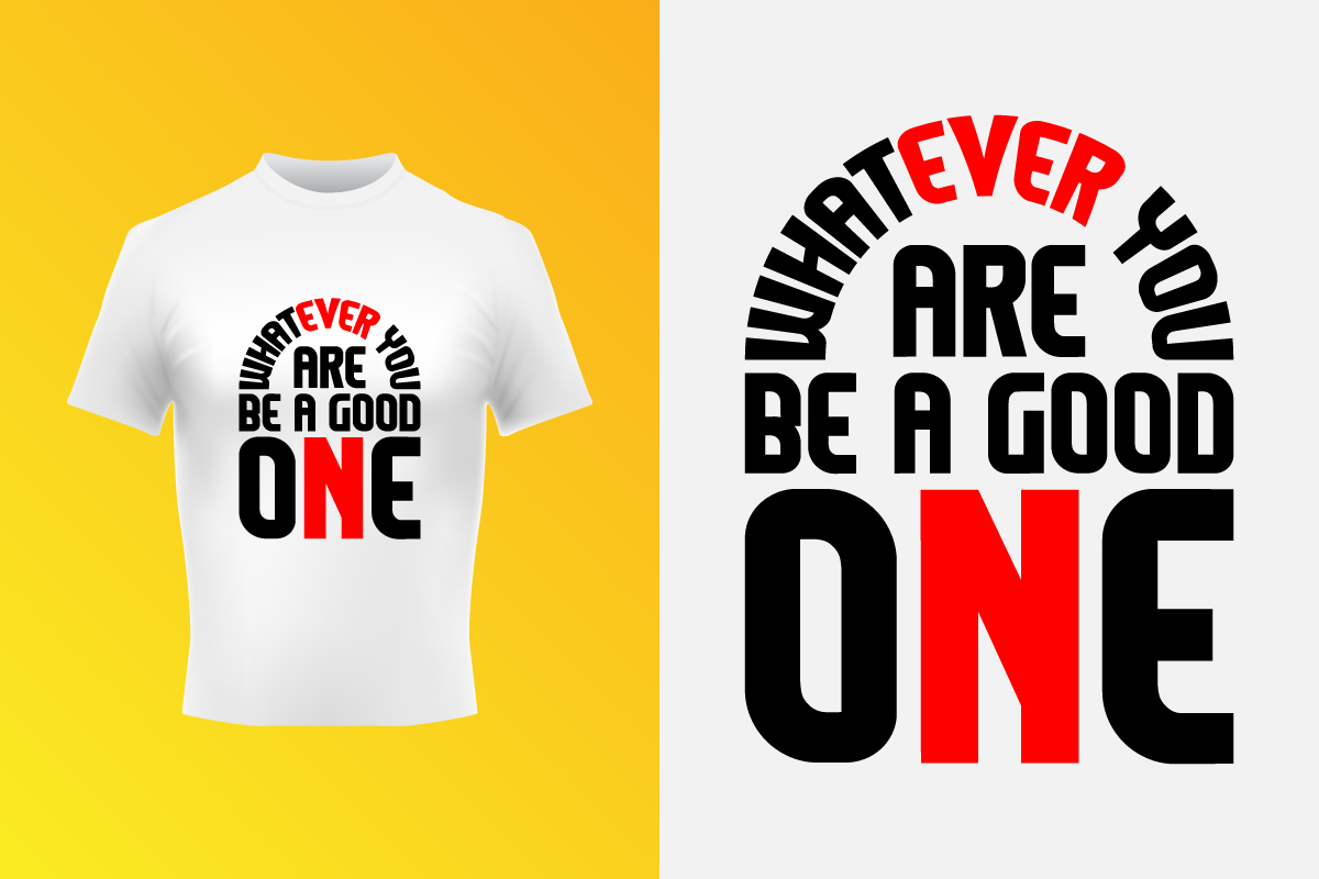 Be A Good One Typographic T-Shirt Vector Design Template