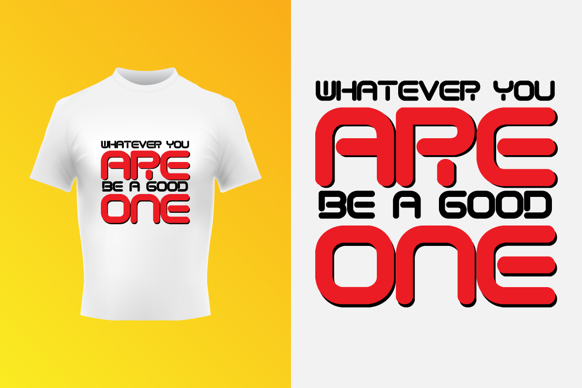 Be A Good One Typographic SVG T-Shirt Design Template