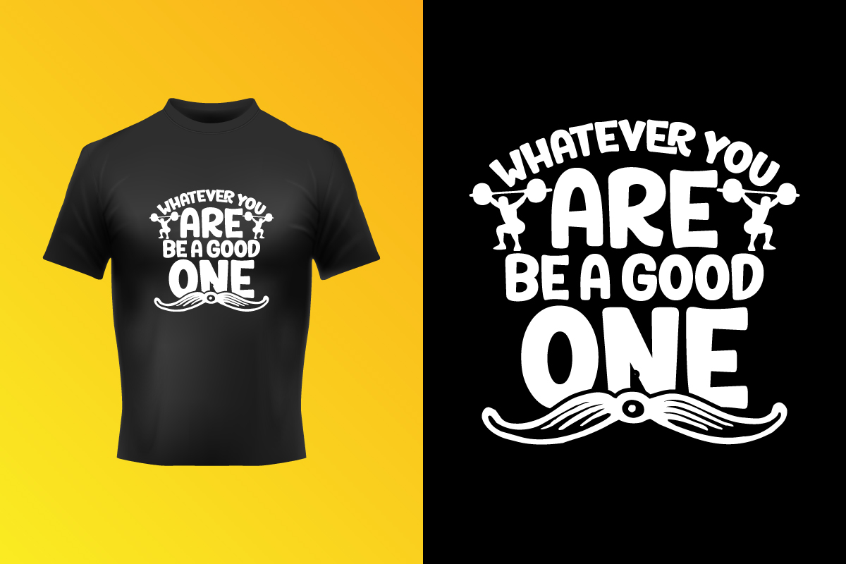 Creative Be A Good One Typography T-Shirt Design