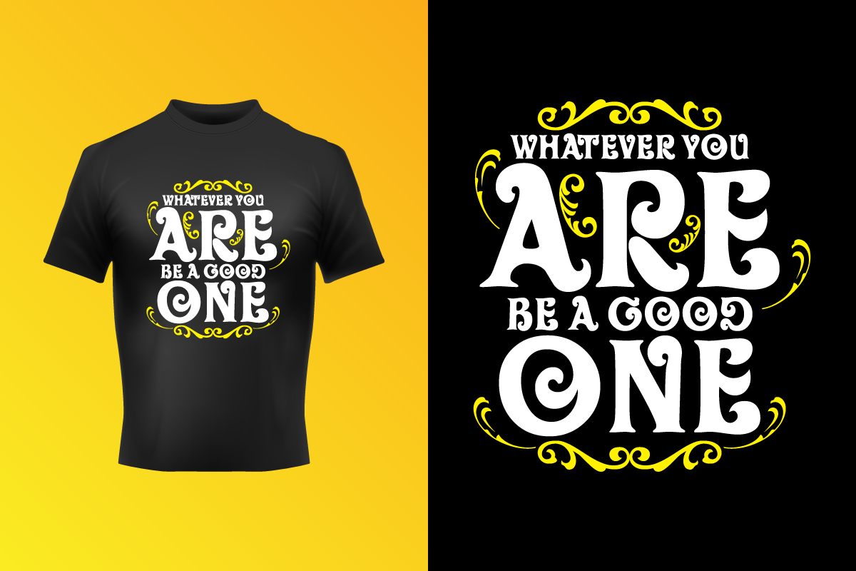 Be A Good One Typographic Black-Yellow Color T-Shirt Design