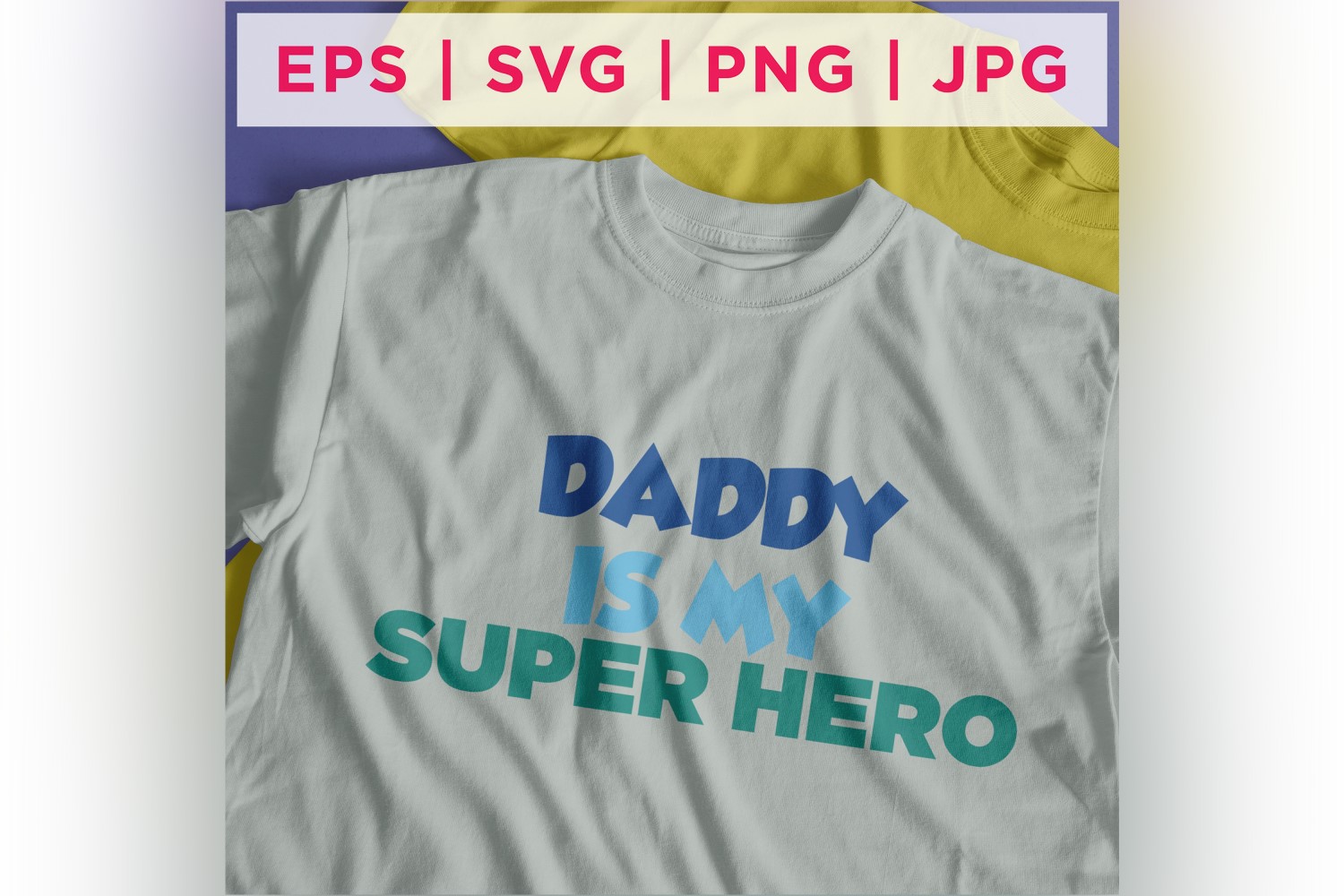 Daddy Is My Super Hero Dad Father's Day