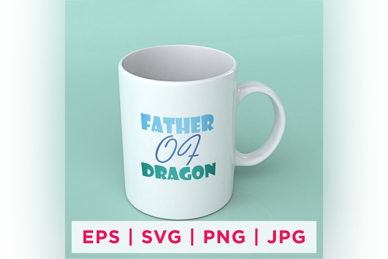 Father 0f Dragon Father's Day