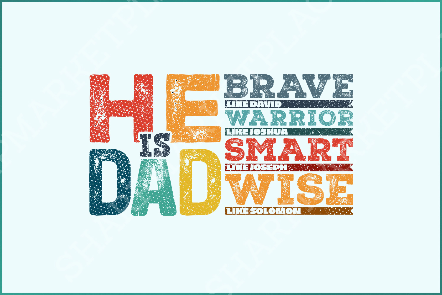 He is Dad PNG, Bible Verses, Father's Day Gift PNG, Brave Like David, Warrior Like Joshua, Smart