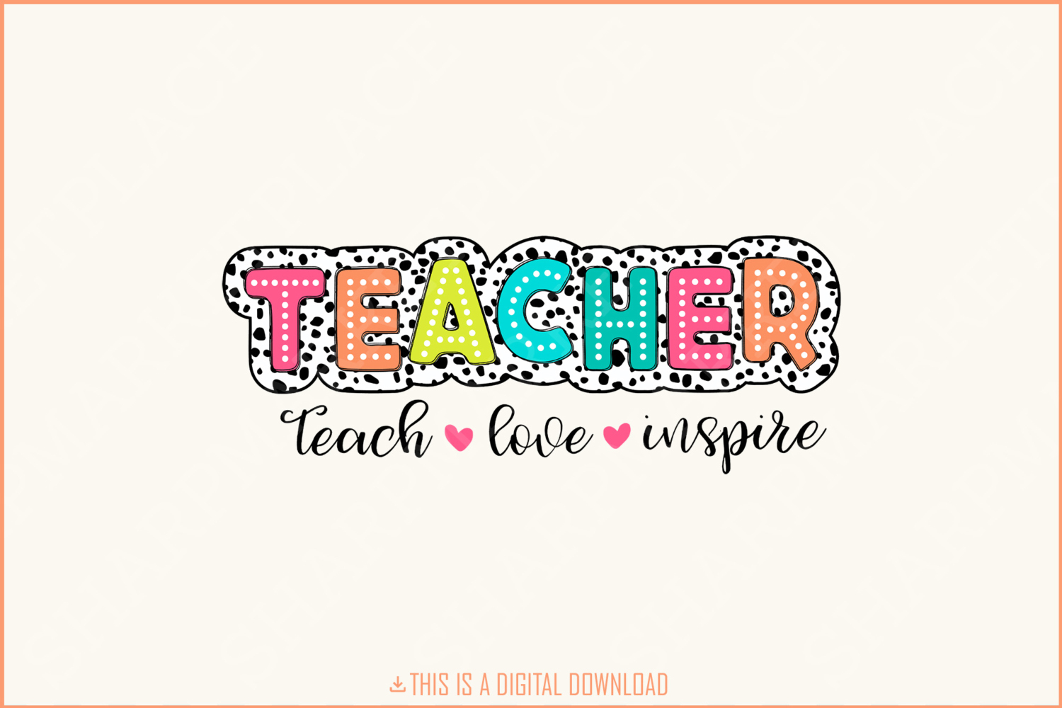 Teacher Dalmatian PNG, Teach Love Inspire PNG, Teacher Appreciation Gift, Back to School PNG